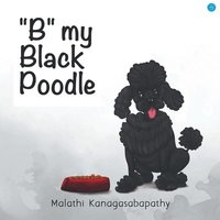 bokomslag B my Black Poodle