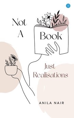 Not a Book, Just Realisations! 1