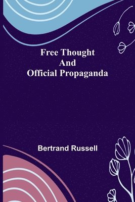 bokomslag Free Thought and Official Propaganda