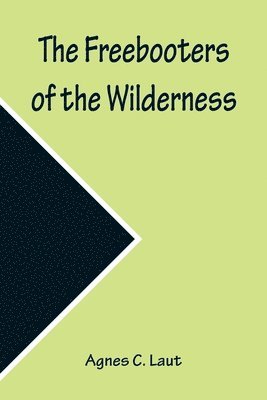 The Freebooters of the Wilderness 1