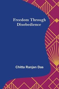 bokomslag Freedom Through Disobedience