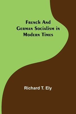 French and German Socialism in Modern Times 1