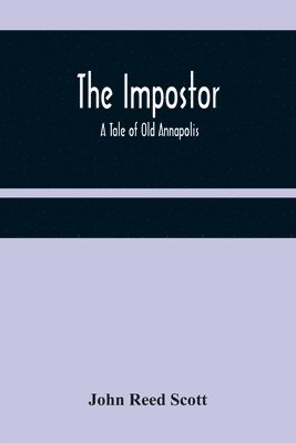 John Reed Scott - Impostor; A Tale of Old Annapolis, Häftad
