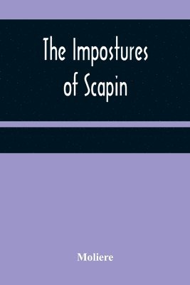 bokomslag The Impostures of Scapin