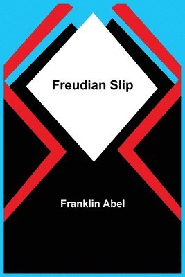 Franklin Abel - Freudian Slip, Häftad