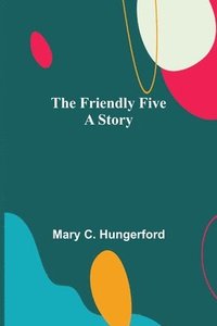 bokomslag Friendly Five A Story