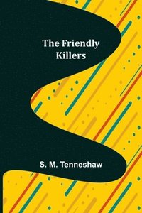 bokomslag Friendly Killers