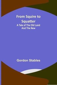 bokomslag From Squire to Squatter