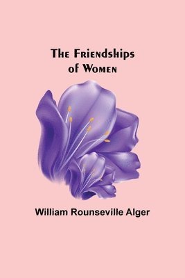 The Friendships of Women 1