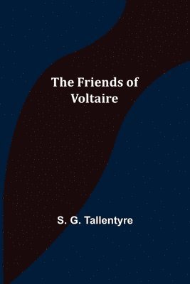 The Friends of Voltaire 1