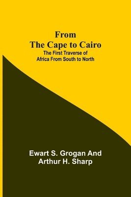 From the Cape to Cairo 1