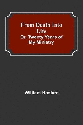 From Death into Life or, twenty years of my ministry