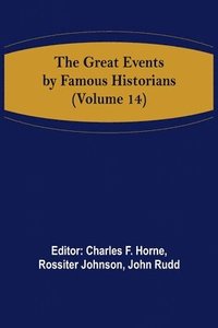 bokomslag The Great Events by Famous Historians (Volume 14)