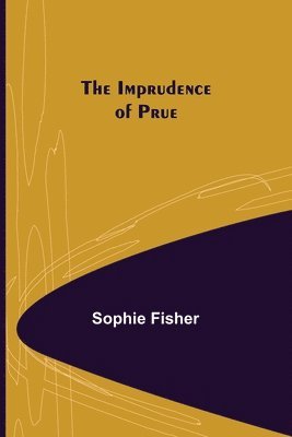 The Imprudence of Prue 1