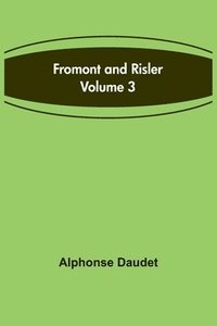 bokomslag Fromont and Risler - Volume 3