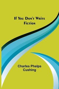 bokomslag If You Don't Write Fiction
