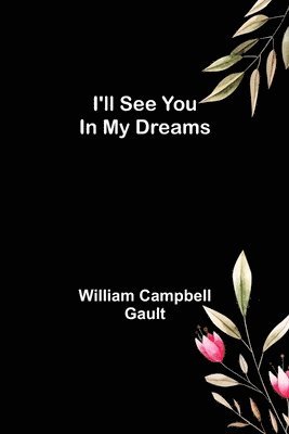 William Campbell Gault - I'll See You In My Dreams, Häftad