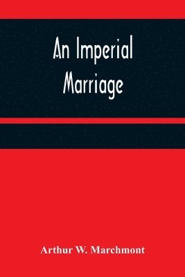 bokomslag An Imperial Marriage