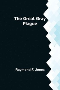 bokomslag The Great Gray Plague