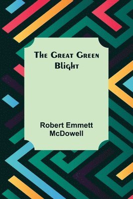 The Great Green Blight 1