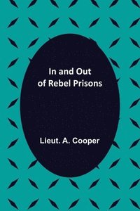 bokomslag In and Out of Rebel Prisons