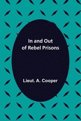 bokomslag In and Out of Rebel Prisons
