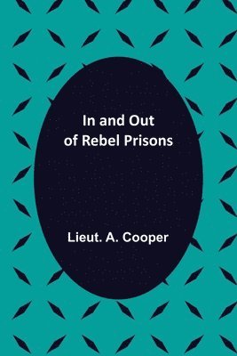 bokomslag In and Out of Rebel Prisons