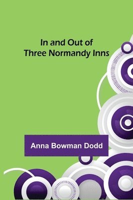 bokomslag In and Out of Three Normandy Inns