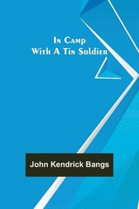 bokomslag In Camp With A Tin Soldier