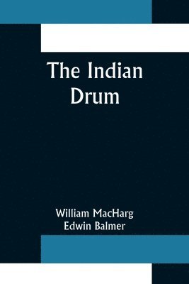 William Macharg, Edwin Balmer, William MacHarg - Indian Drum, Häftad