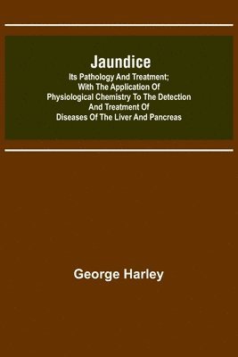 George Harley - Jaundice, Häftad