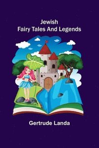 bokomslag Jewish Fairy Tales and Legends
