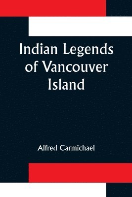 bokomslag Indian Legends of Vancouver Island