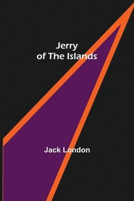 Jack London - Jerry of the Islands, Häftad