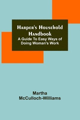 Martha McCulloch-Williams, Martha Mcculloch-Williams - Harper's Household Handbook, Häftad