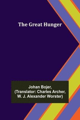 Johan Bojer - Great Hunger, Häftad