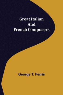 bokomslag Great Italian and French Composers