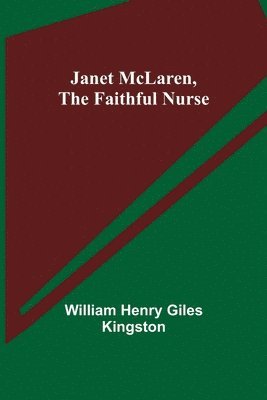 Janet McLaren, the Faithful Nurse 1