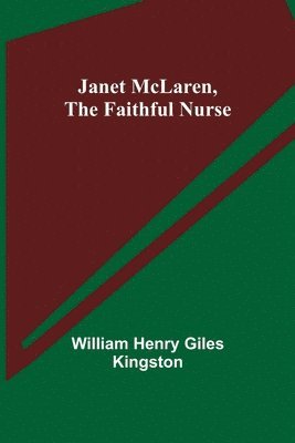 Janet McLaren, the Faithful Nurse