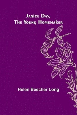 Helen Beecher Long - Janice Day, the Young Homemaker, Häftad