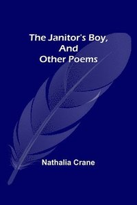bokomslag Janitor's Boy, and Other Poems