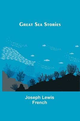 Great Sea Stories 1