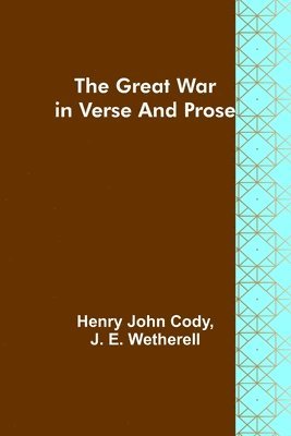 bokomslag The Great War in Verse and Prose