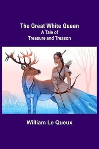 bokomslag Great White Queen