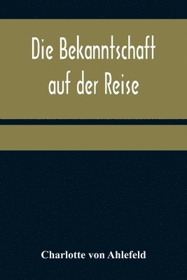 Bekanntschaft auf der Reise