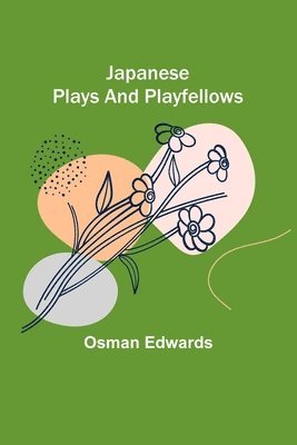 Japanese Plays and Playfellows 1