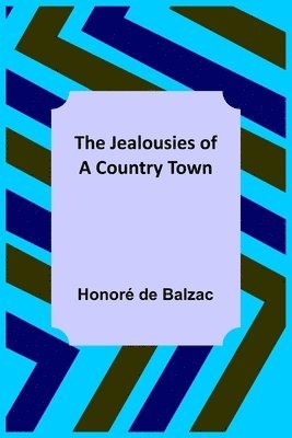 The Jealousies of a Country Town 1