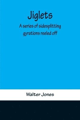 Walter Jones - Jiglets, Häftad