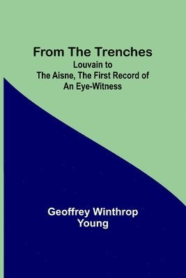 Geoffrey Winthrop Young - From the Trenches, Häftad