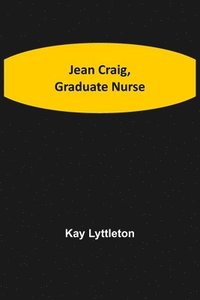 bokomslag Jean Craig, Graduate Nurse